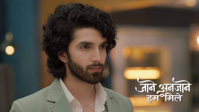 Jaane Anjaane Hum Mile season 1 episode 6 on Zee5