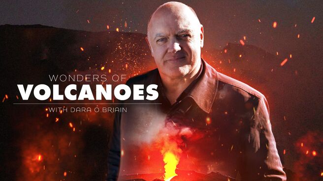 Wonders Of Volcanoes With Dara O Briain on Sony LIV