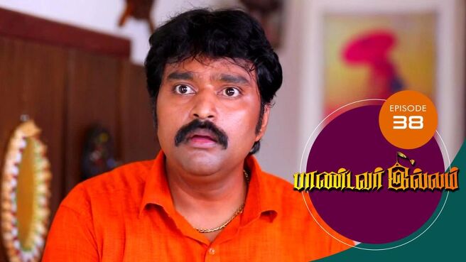 Pandavar Illam season 1 episode 38 on Sun NXT