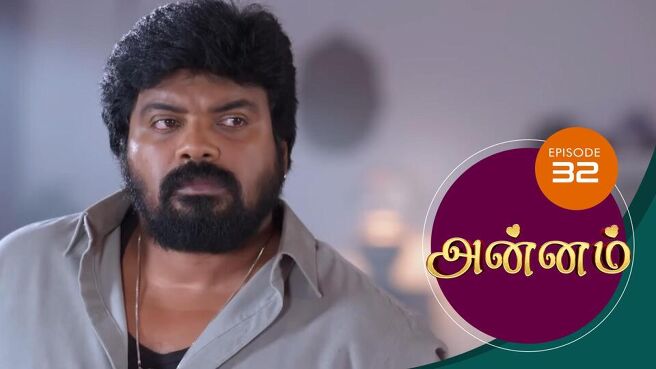 Annam season 1 episode 32 on Sun NXT