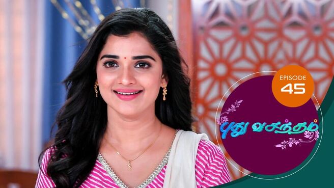 Pudhu Vasantham season 1 episode 45 on Sun NXT