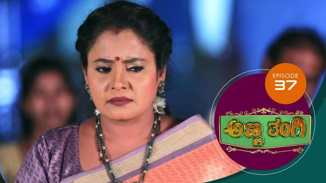 Anna Thangi season 1 episode 37 on Sun NXT