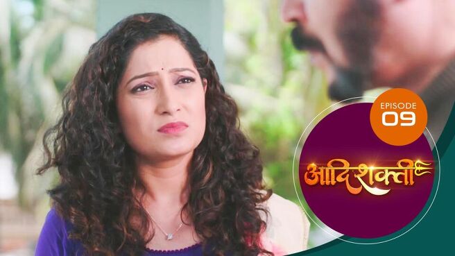 Aadishakti season 1 episode 9 on Sun NXT