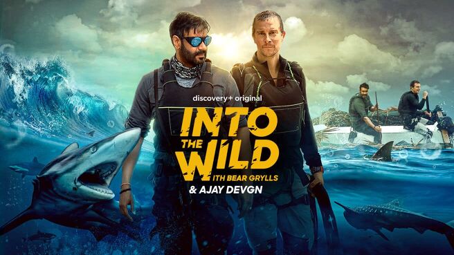 Into The Wild with Bear Grylls & Ajay Devgn on Discovery Plus