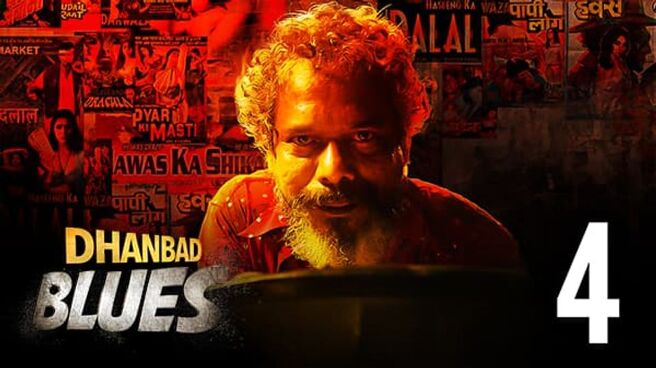 Dhanbad Blues (Hindi) season 1 episode 4 on Hoichoi