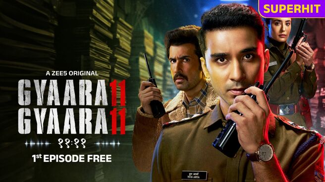 Gyaarah Gyaarah on Zee5