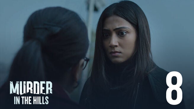 Murder in the Hills season 1 episode 8 on Hoichoi
