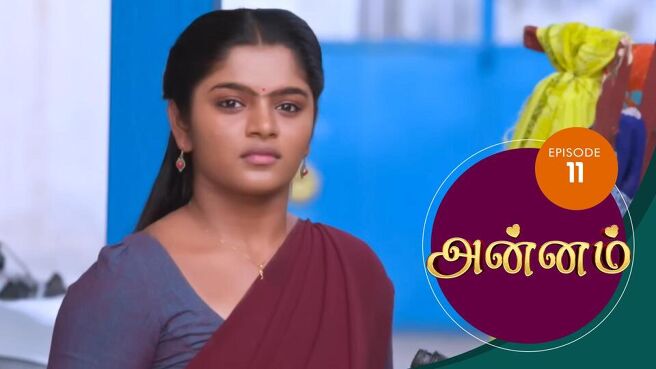 Annam season 1 episode 11 on Sun NXT