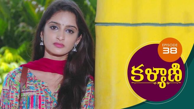 Kalyani season 1 episode 38 on Sun NXT