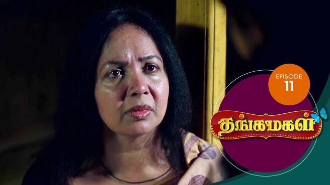 THANGA MAGAL season 1 episode 11 on Sun NXT