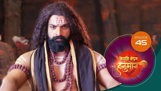 Kesari Nandan Hanuman season 1 episode 45 on Sun NXT