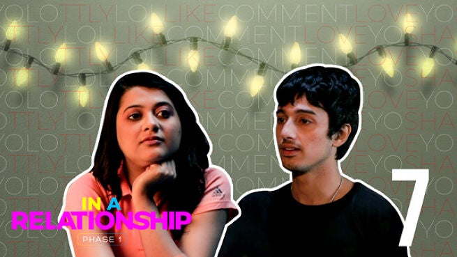 In a Relationship season 1 episode 7 on Hoichoi