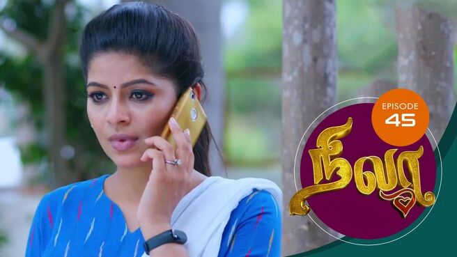 Nila season 1 episode 45 on Sun NXT