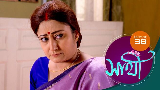 Saathi season 1 episode 38 on Sun NXT