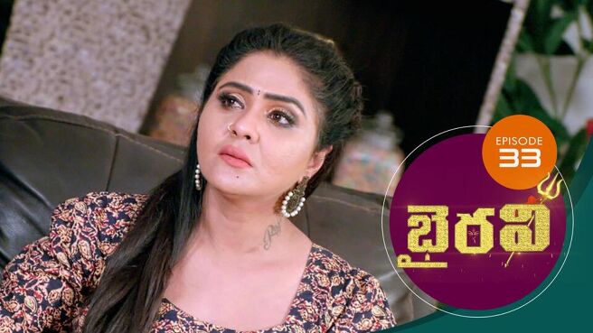 Bhairavi season 1 episode 33 on Sun NXT