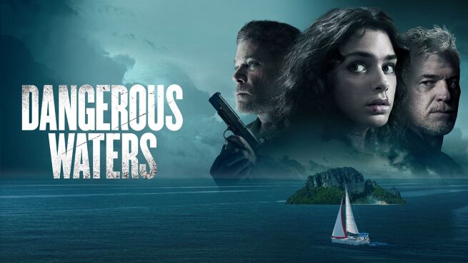 Dangerous Waters on LionsGate Play