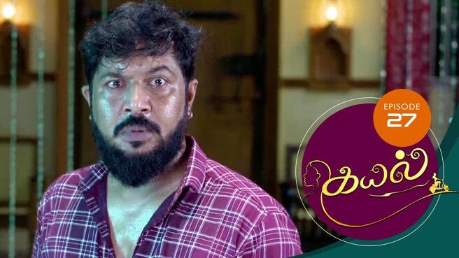 Kayal season 1 episode 27 on Sun NXT