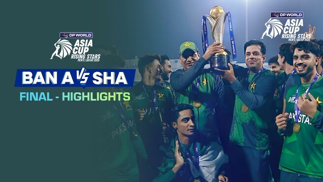 Bangladesh A vs Pakistan Shaheens - Final - Highlights - 23 Nov 2025 on Sony LIV