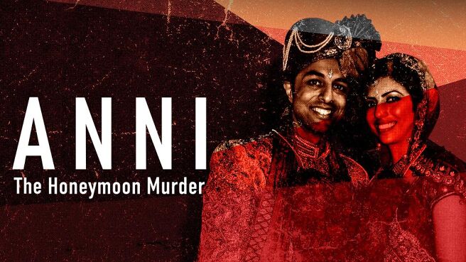 Anni: The Honeymoon Murder on DiscoveryPlus