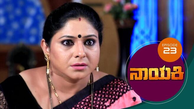 Nayaki season 1 episode 23 on Sun NXT