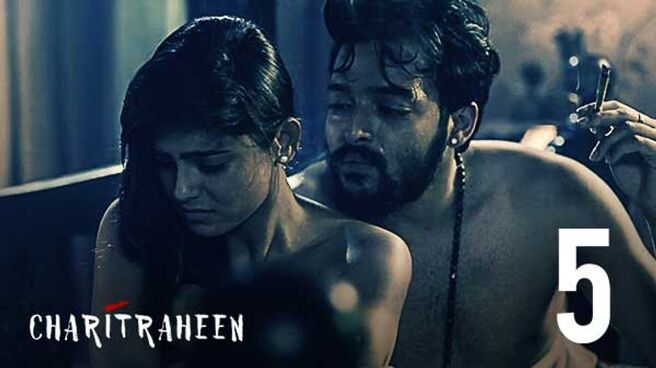 Charitraheen season 1 episode 5 on Hoichoi