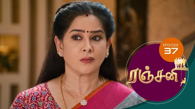 Ranjani season 1 episode 37 on Sun NXT