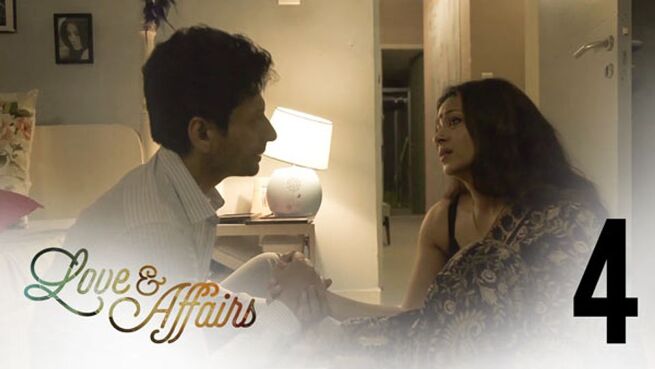 Love & Affairs season 1 episode 4 on Hoichoi