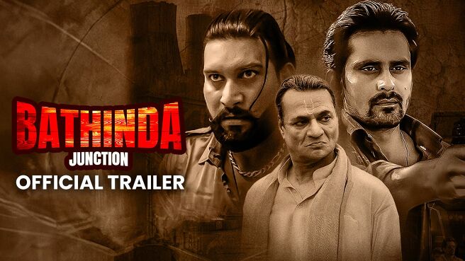 Bathinda Junction - Official Trailer on Chaupal