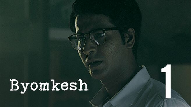 Byomkesh season 1 episode 1 on Hoichoi