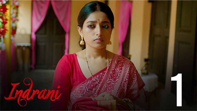 Indrani (Hindi) season 1 episode 1 on Hoichoi