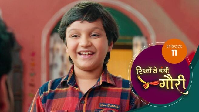 Riishhto Sey Banndhi Gauri season 1 episode 11 on SunNXT