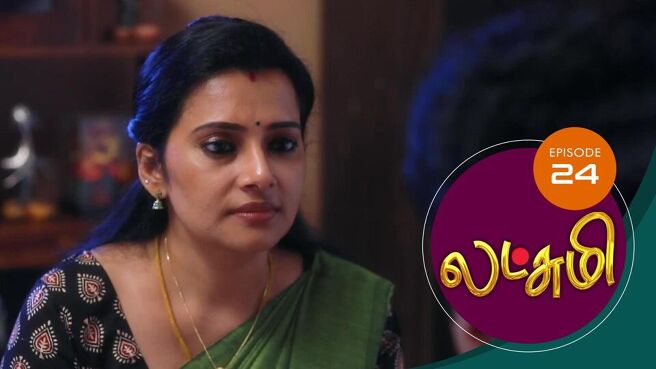 Lakshmi season 1 episode 24 on Sun NXT