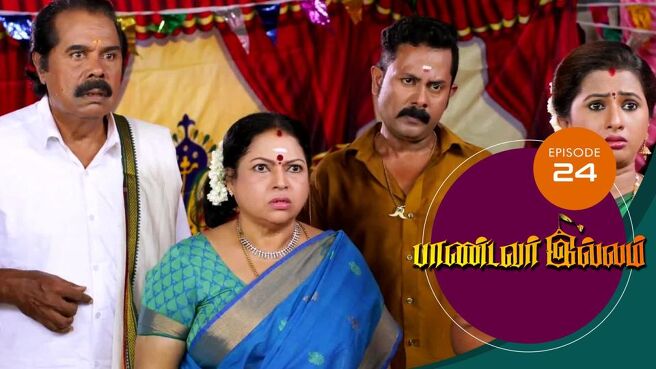 Pandavar Illam season 1 episode 24 on Sun NXT