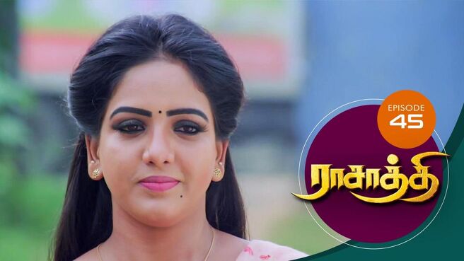 Rasathi season 1 episode 45 on Sun NXT