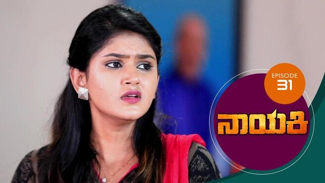 Nayaki season 1 episode 31 on Sun NXT