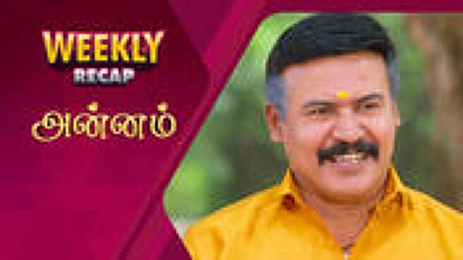 Annam - Weekly Recap season 1 episode 2 on Sun NXT