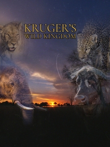 Kruger’s Wild Kingdom on Discovery Plus