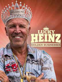 Lucky Heinz: Golden Businesses on DiscoveryPlus
