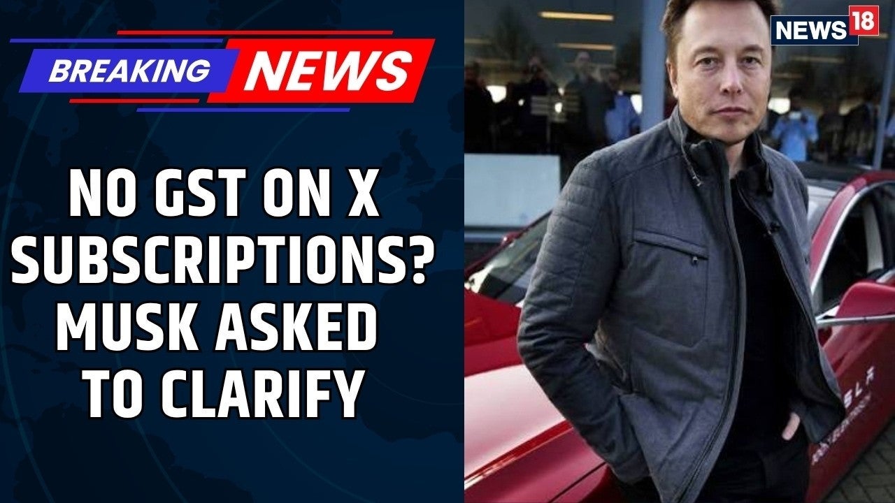 Exclusive | Mumbai Tech Executive Questions Elon Musk Over GST on X Premium in India | News18 on undefined