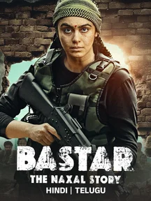 Bastar: The Naxal Story on Zee5
