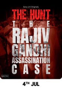The Hunt - The Rajiv Gandhi Assassination Case on Sony LIV