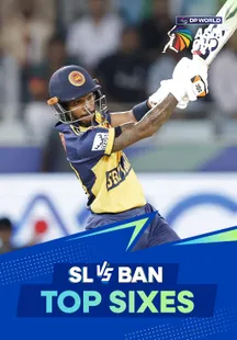 Top Sixes - Sri Lanka vs Bangladesh - Super Four - 20 Sep 2025 on Sony LIV