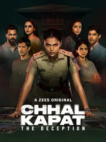 Chhal Kapat - The Deception on Zee5