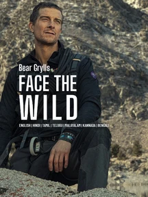 Bear Grylls: Face the Wild on Discovery Plus