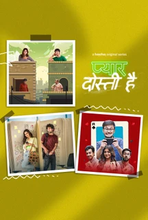 Pyaar Dosti Hai (Hindi) on Hoichoi