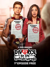 Divorce Ke Liye Kuch Bhi Karega on Zee5