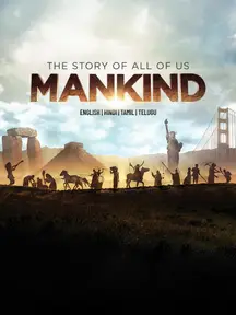 Mankind: The Story Of All Of Us on Discovery Plus