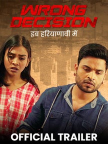 Wrong Decision - Official Trailer on Chaupal