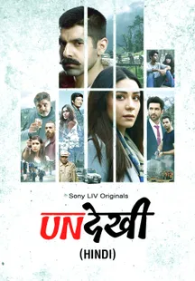 Undekhi on SonyLIV