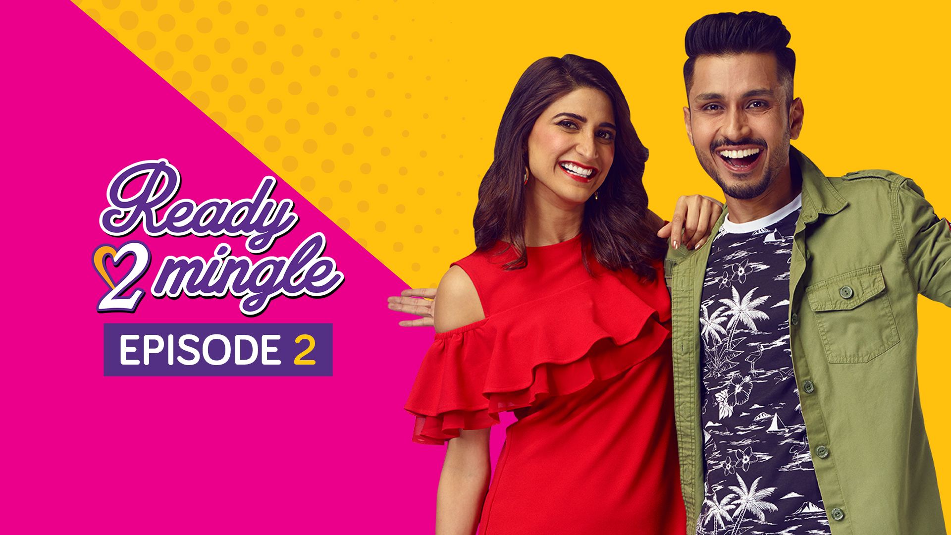 Ready 2 Mingle season 1 episode 2 on TimesPlay